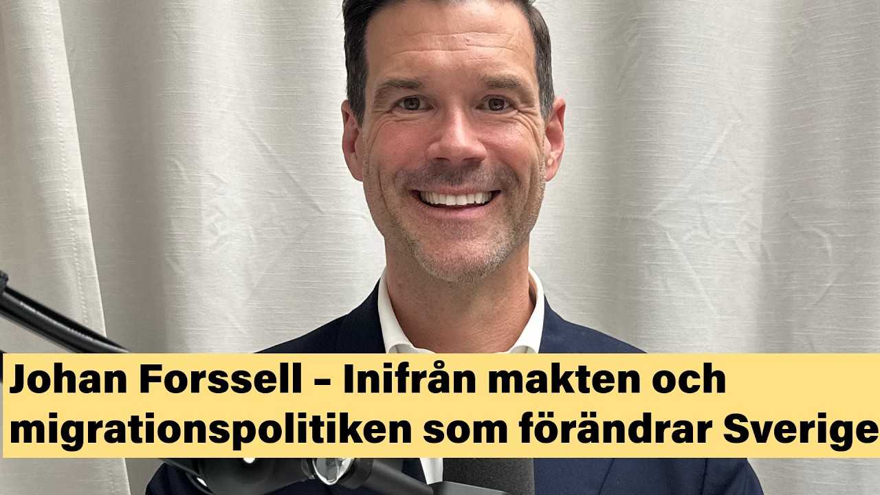 Johan Forssell – Inifrån makten och migrationspolitiken som förändrar Sverige