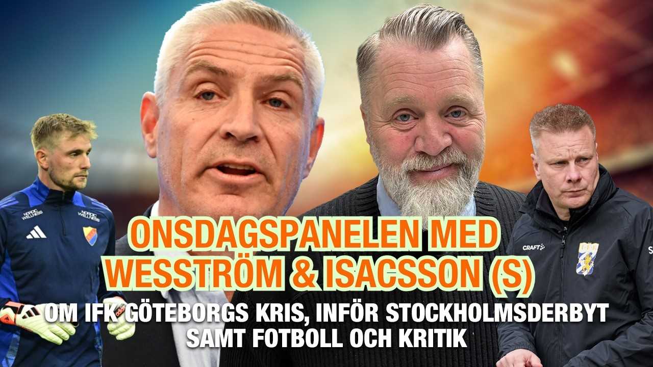 Onsdagspanelen med Wesström & Lars Isacsson (S) – om fotboll och politiksamt IFK Göteborgs kris