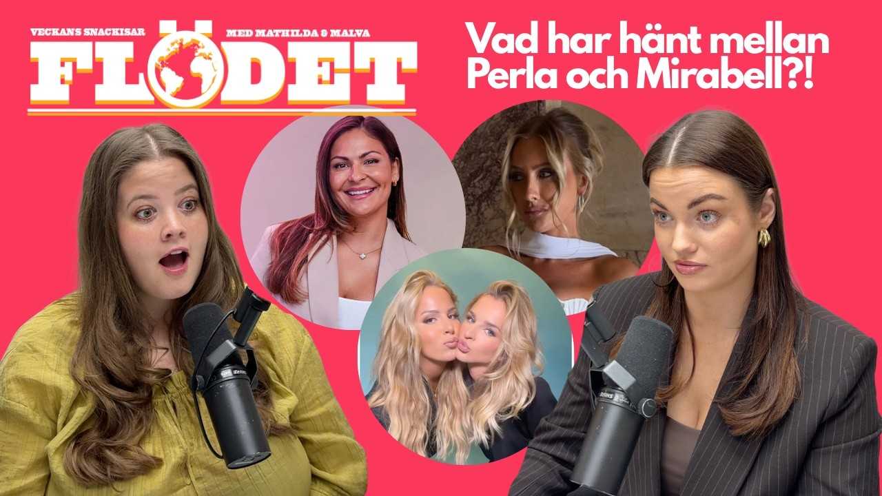 Bråkar Perla & Mirabell? Vem ville Carl Tuleus ligga med i Förrädarna? Hanna Friberg i blåsväder?