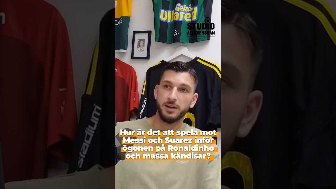 Besard Sabovic: Så var det att möta Messi och Suarez – framför Ronaldinho