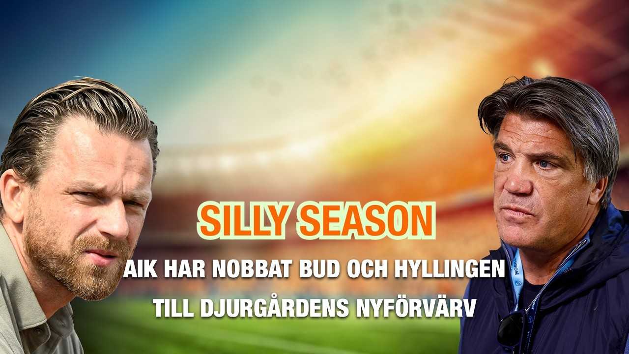 Silly Season – AIK har nobbat bud och hyllningen till Djurgårdens nyförvärv
