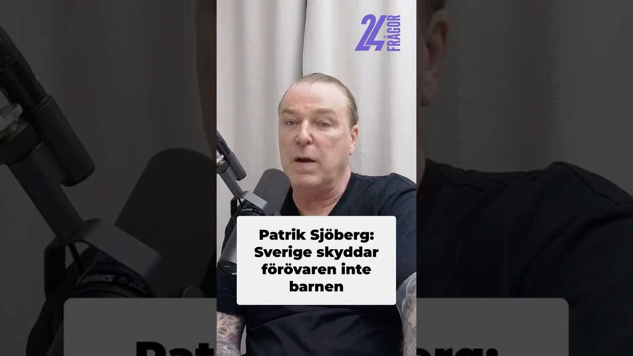 Patrik Sjöberg: "Sverige skyddar förövaren inte barnet"