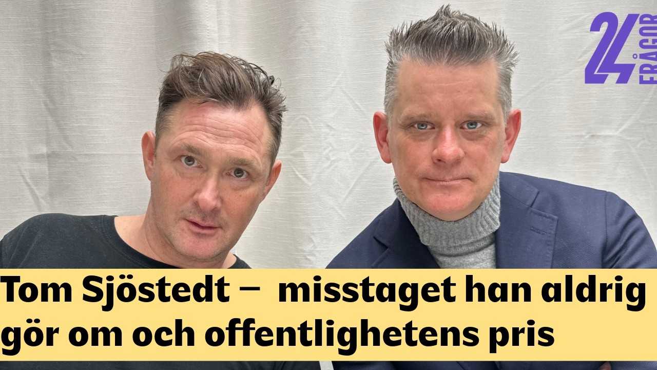 Tom Sjöstedt –  misstaget han aldrig gör om och offentlighetens pris