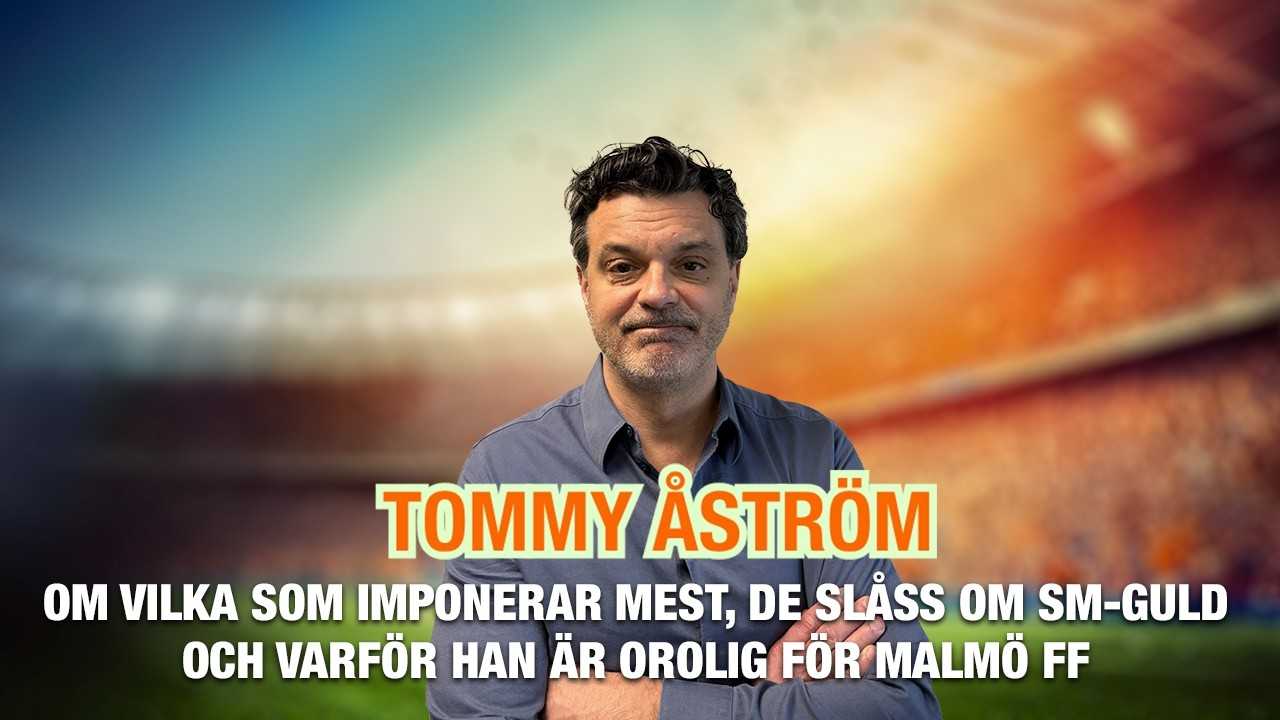 Tommy Åström – om vilka som imponerar mest, de slåss om SM-guld och varför han är orolig för MFF