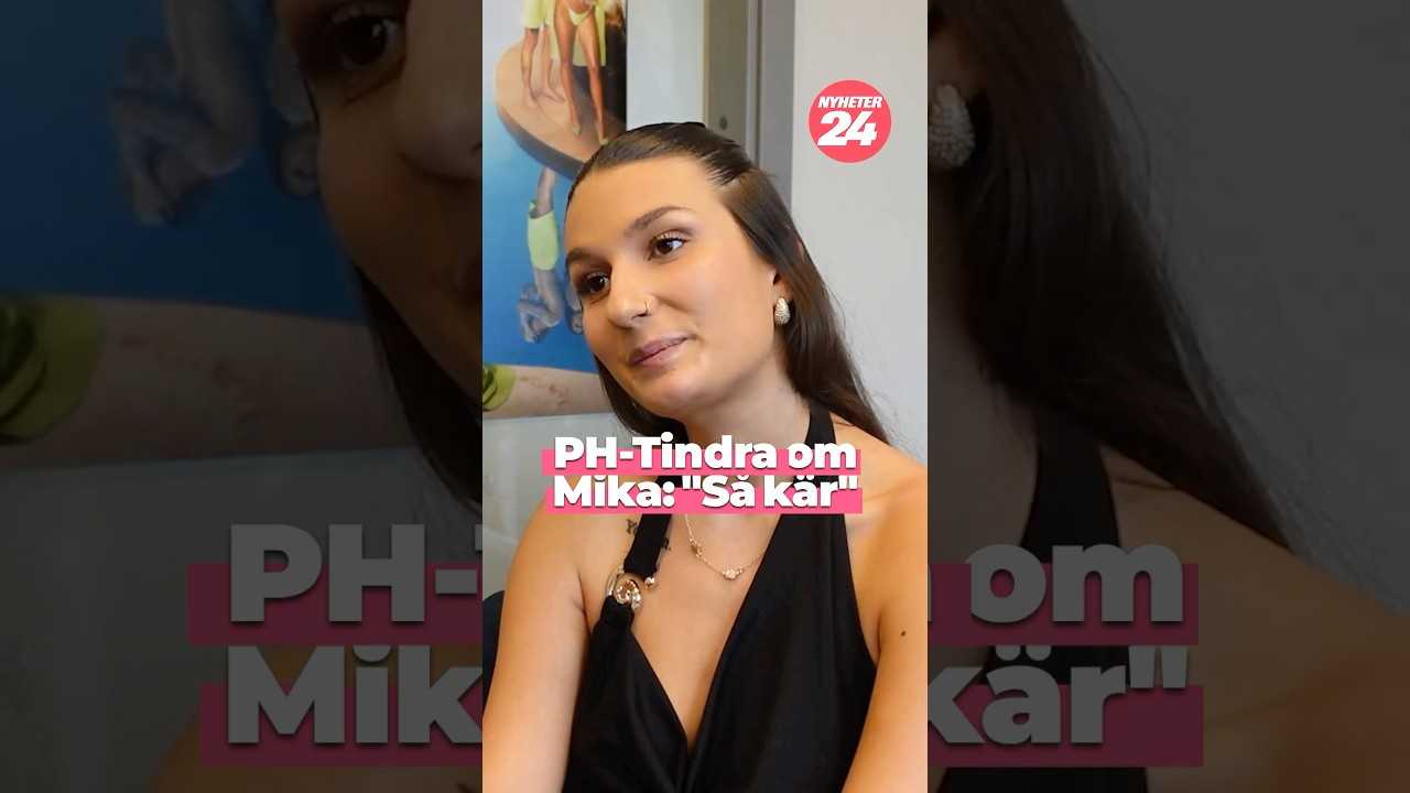 PH-Tindra om Mika: ”Så kär”