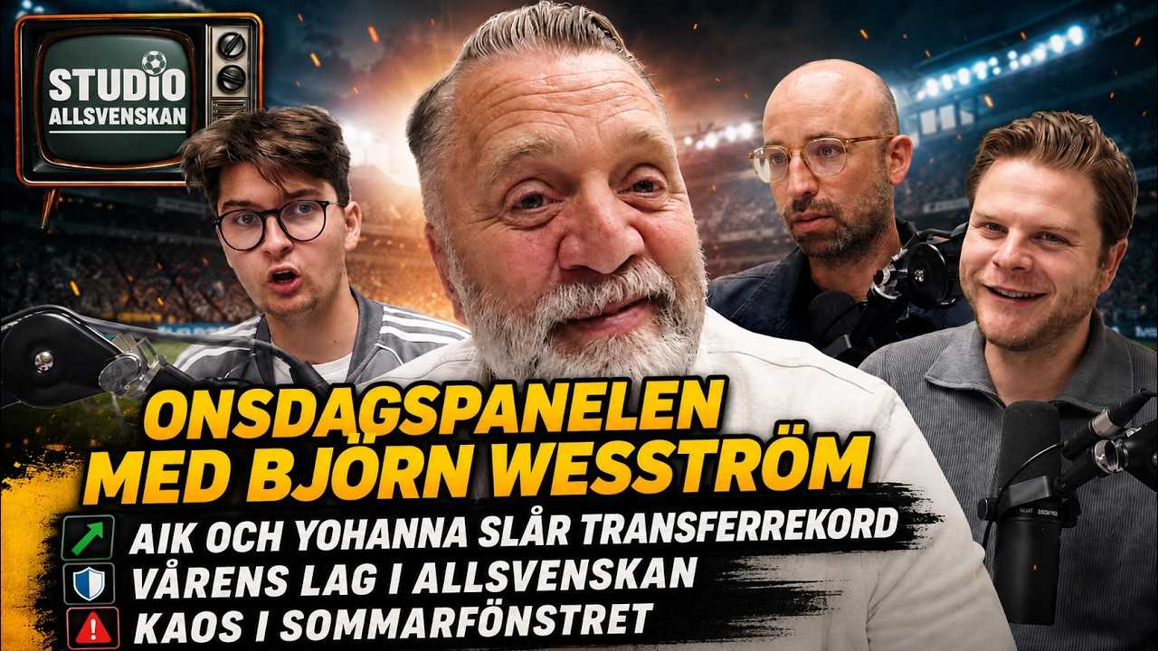 Onsdagspanelen med Björn Wesström – AIK och Yohannas rekord, vårens lag i Allsvenskan och sommarkaos