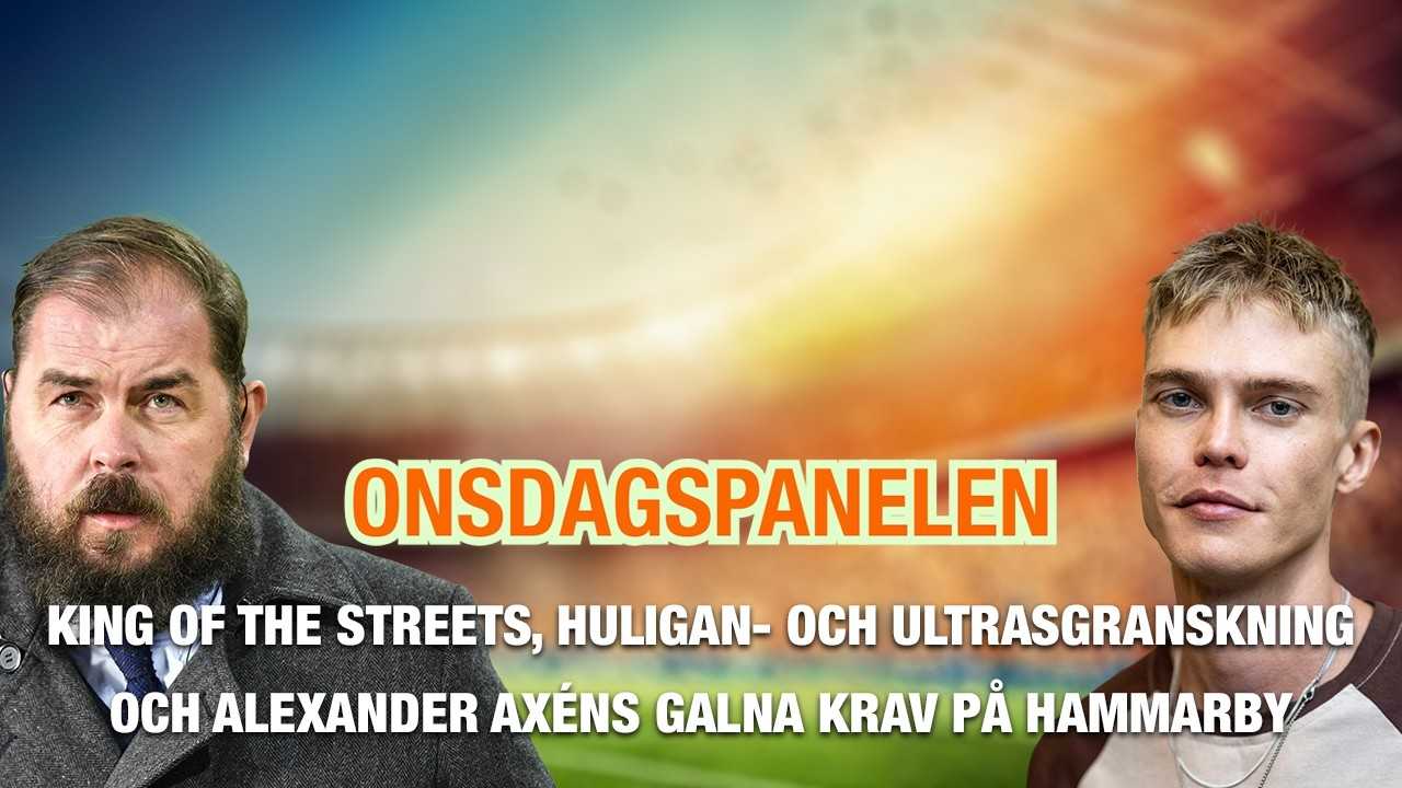 King of the streets, huligan- och ultraskulturen granskas och Alexander Axéns galna krav på Hammarby