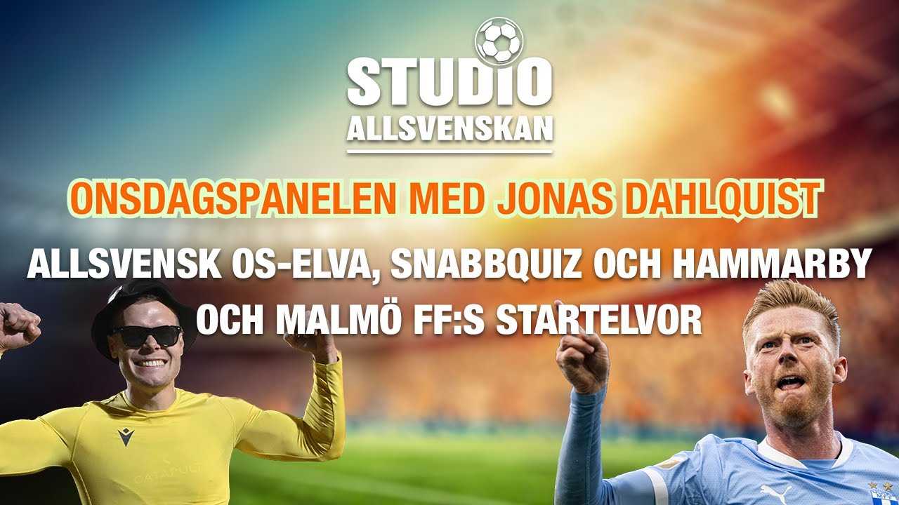 Onsdagspanelen med Jonas Dahlquist – allsvensk OS-elva, SnabbQuiz och Hammarby och Malmö FF:s elvor