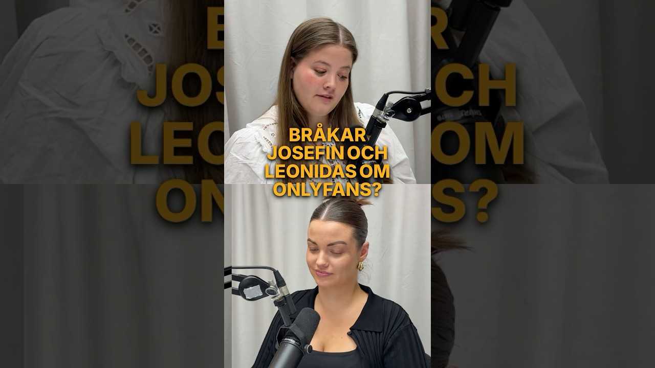 Bråkar Josefin och Leonidas om Onlyfans?