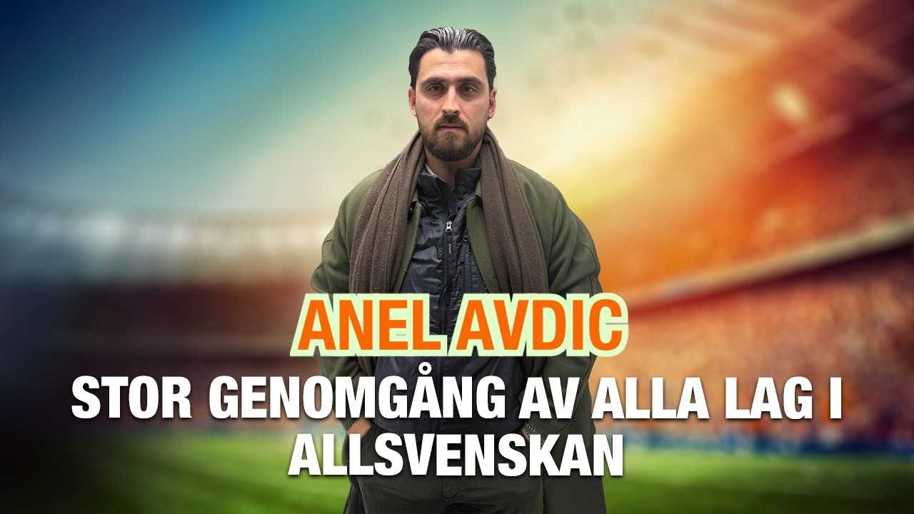 Anel Avdic – stor genomgång av alla lag i Allsvenskan