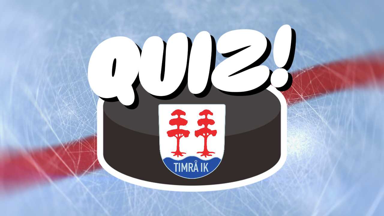 Timrå IK: QUIZ: Vad kan du om Timrå IK? Timrå IK: QUIZ: Vad kan du om Timrå IK?